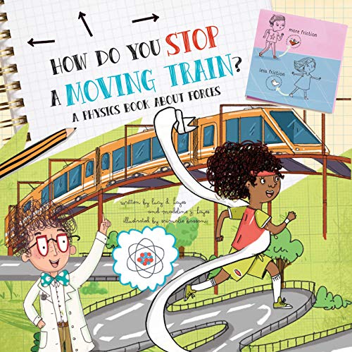How Do You Stop a Moving Train?: A Physics Book About Forces