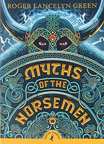 Myths of the Norsemen (Puffin Classics)
