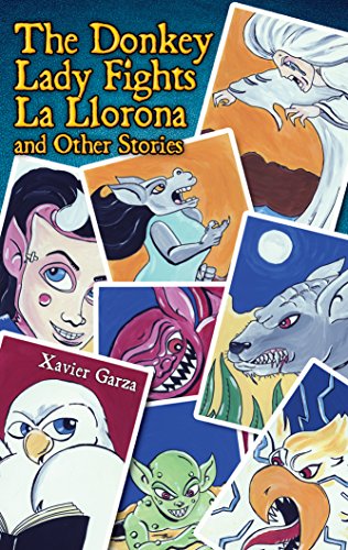 The Donkey Lady Fights La Llorona and Other Stories / La Se???ora Asno Se Enfrenta a La Llorona Y Otros Cuentos (English and Spanish Edition)