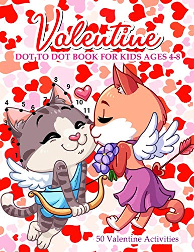 Valentine Dot To Dot Book For Kids Ages 4-8: With Bonus Activity Pages