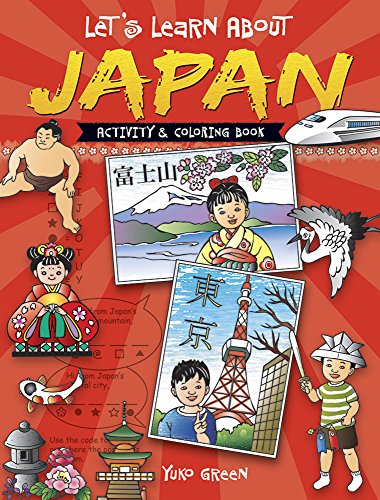 Let's Learn About JAPAN: Activity and Coloring Book (Dover Children's Activity Books)