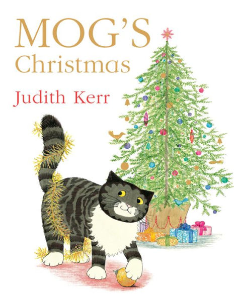 Mog'S Christmas: The Illustrated Adventures Of The Nation'S Favourite Cat, From The Author Of The Tiger Who Came To Tea
