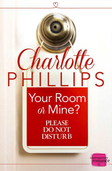 Your Room Or Mine?: (A Novella) (Do Not Disturb) (Book 1)
