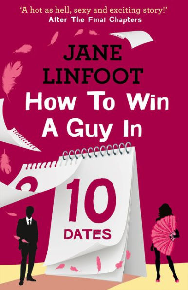 How To Win A Guy In 10 Dates (Harperimpulse Contemporary Romance)