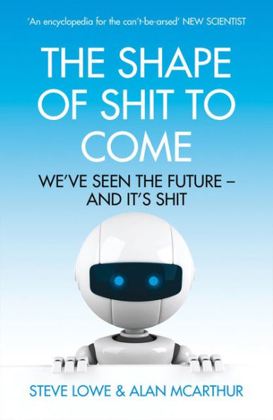 The Shape Of Shit To Come