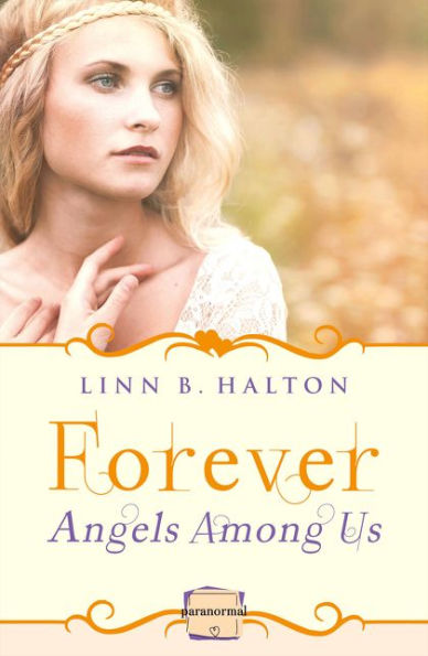 Forever: (A Novella) (Angels Among Us) (Book 3)