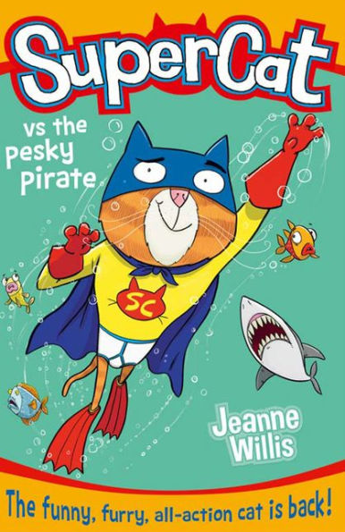 Supercat Vs The Pesky Pirate (Book 3)