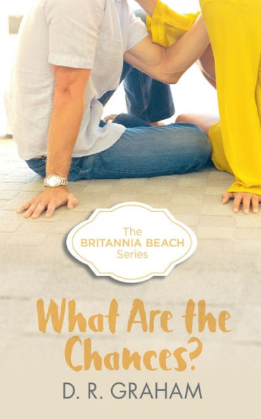 What Are The Chances? (Britannia Beach) (Book 2)