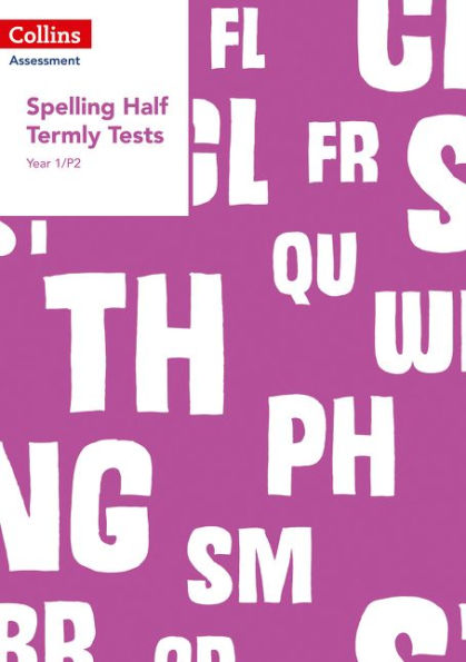 Year 1/P2 Spelling Half Termly Tests (Collins Assessment)
