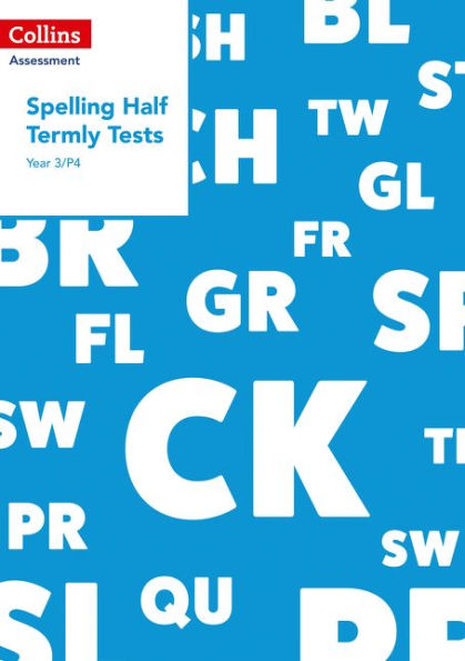 Year 3/P4 Spelling Half Termly Tests (Collins Assessment)