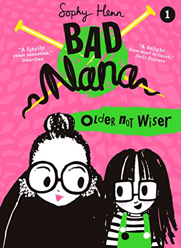 Older Not Wiser (Bad Nana) (Book 1)