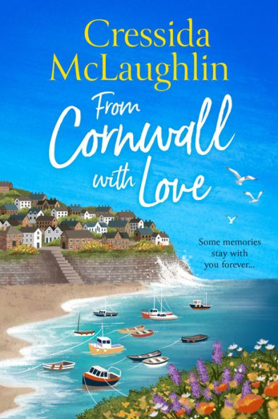 From Cornwall With Love: Escapist And Romantic Holiday Reading, Perfect For Summer 2023 (The Cornish Cream Tea Series) (Book 8)