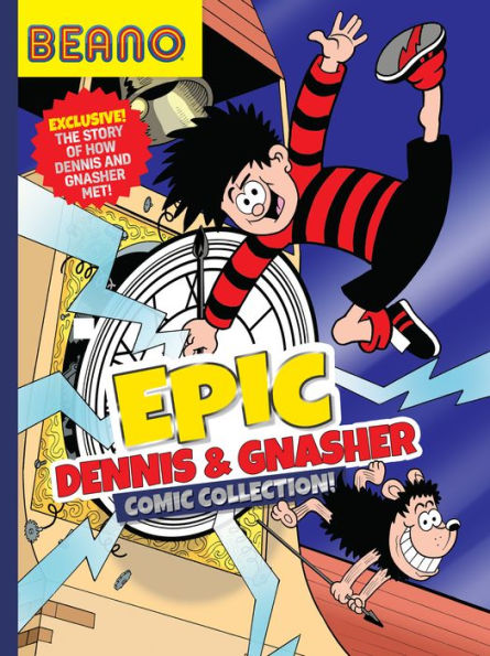 Beano Epic Dennis & Gnasher Comic Collection: A Fully Illustrated, Official New Comic Collection Featuring A Brand New Story. The Perfect Gift For ... Aged 8, 9, 10, And 11! (Beano Collection)