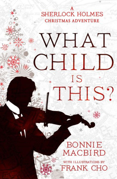 What Child Is This?: A Sherlock Holmes Christmas Adventure (A Sherlock Holmes Adventure) (Book 5)