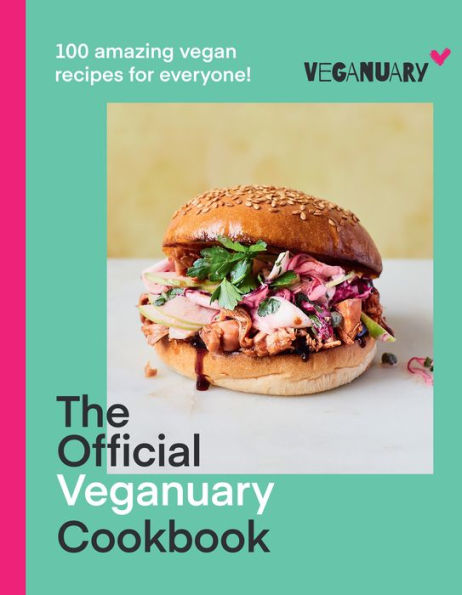 The Official Veganuary Cookbook: 100 Amazing Vegan Recipes For Everyone!