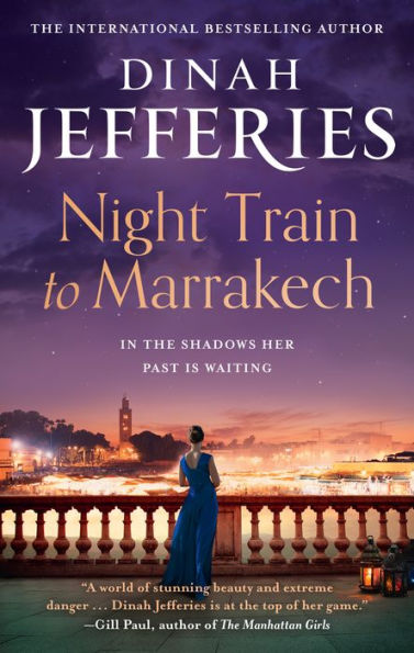 Night Train To Marrakech: The Spellbinding Escapist Historical Novel From The Bestselling Author (The Daughters Of War) (Book 3)
