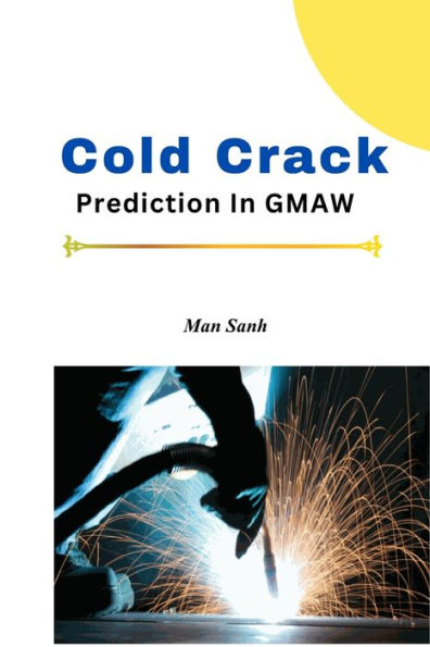 Cold Crack Prediction In Gmaw