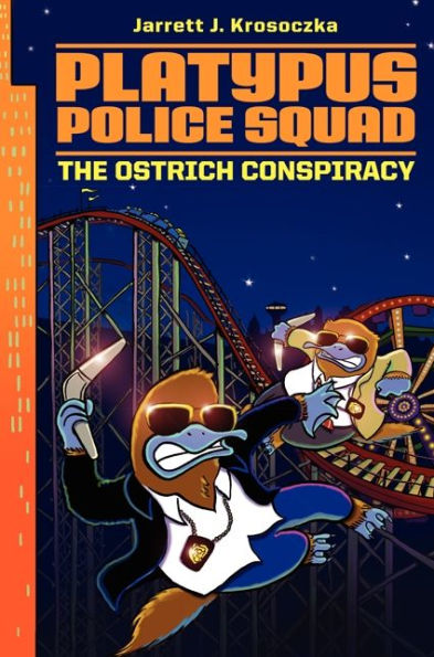 Platypus Police Squad: The Ostrich Conspiracy (Platypus Police Squad, 2)