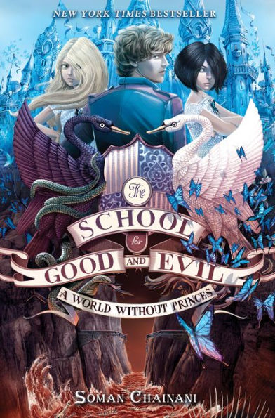 The School For Good And Evil #2: A World Without Princes: Now A Netflix Originals Movie