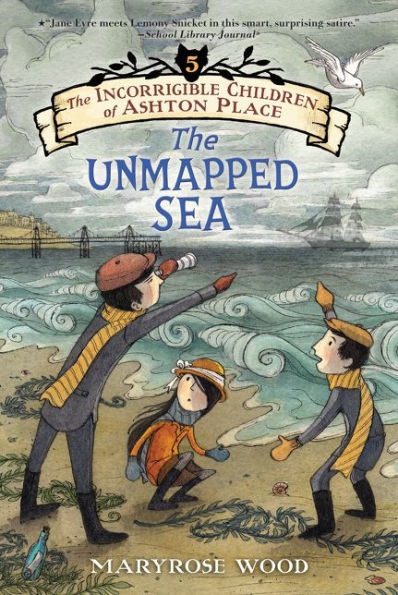 The Incorrigible Children Of Ashton Place: Book V: The Unmapped Sea (Incorrigible Children Of Ashton Place, 5)