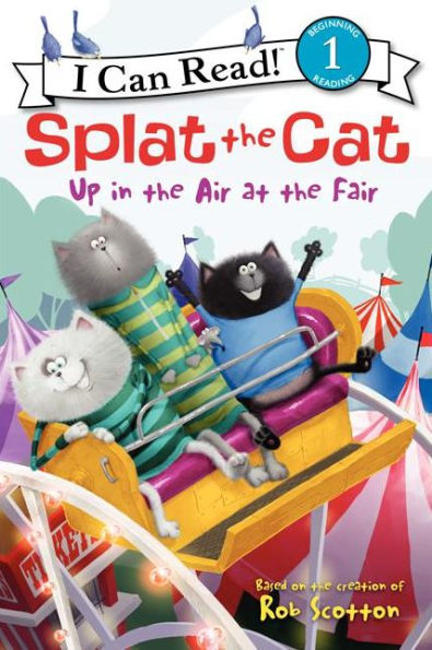 Splat The Cat: Up In The Air At The Fair (I Can Read Level 1)