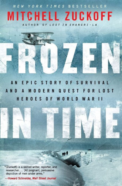 Frozen In Time: An Epic Story Of Survival And A Modern Quest For Lost Heroes Of World War Ii (P.S.)