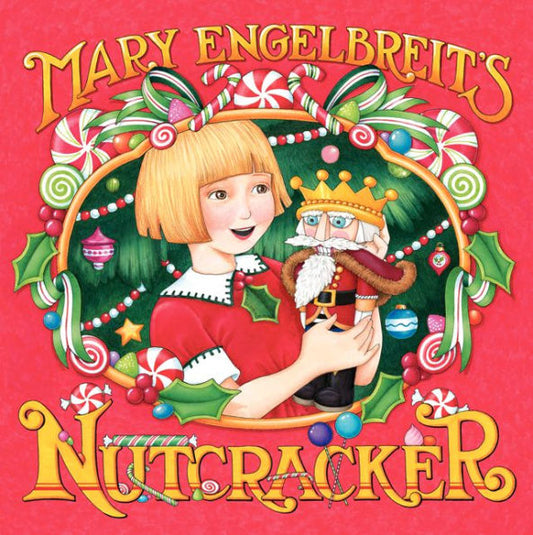 Mary Engelbreit'S Nutcracker: A Christmas Holiday Book For Kids