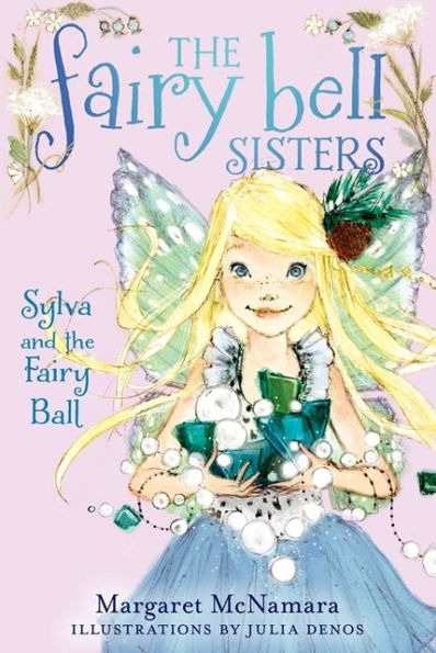 The Fairy Bell Sisters #1: Sylva And The Fairy Ball