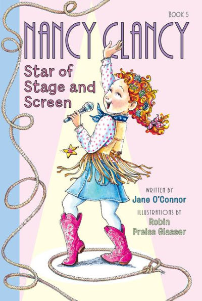Fancy Nancy: Nancy Clancy, Star Of Stage And Screen (Nancy Clancy, 5) - 9780062269638