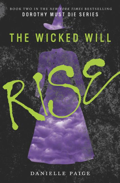 The Wicked Will Rise (Dorothy Must Die, 2)