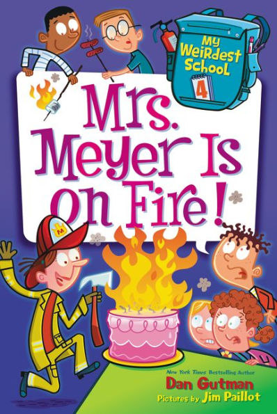 My Weirdest School #4: Mrs. Meyer Is On Fire!