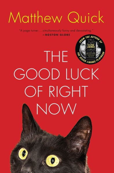The Good Luck Of Right Now: A Novel