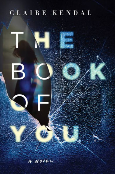 The Book Of You: A Novel