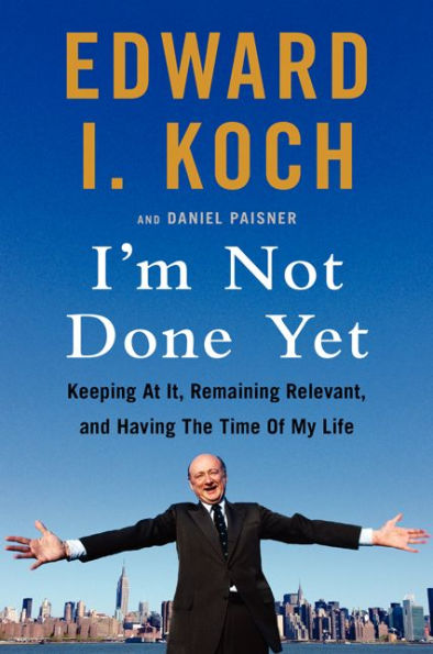 I'M Not Done Yet: Keeping At It, Remaining Relevant, And Having The Time Of My Life