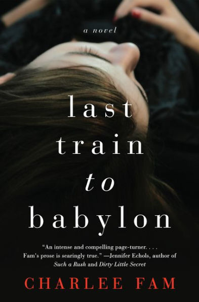Last Train To Babylon: A Novel