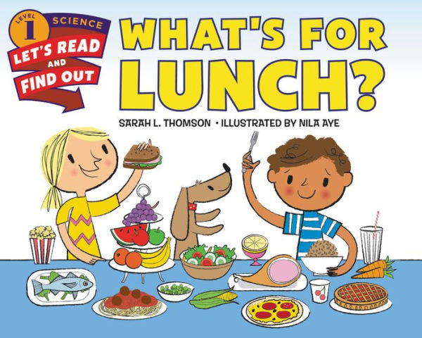 What's For Lunch? (Let's-Read-And-Find-Out Science 1)