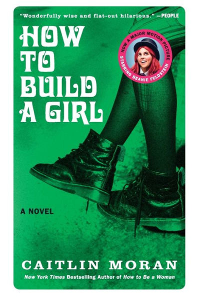 How To Build A Girl: A Novel (P.S. (Paperback))