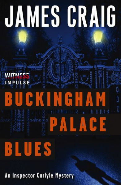 Buckingham Palace Blues: An Inspector Carlyle Mystery (Inspector Carlyle Mysteries)