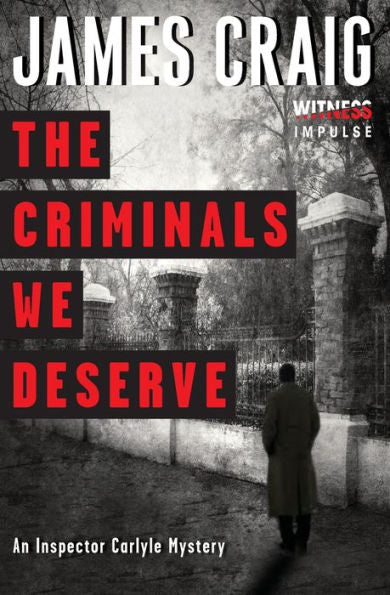 The Criminals We Deserve: An Inspector Carlyle Mystery (Inspector Carlyle Mysteries)