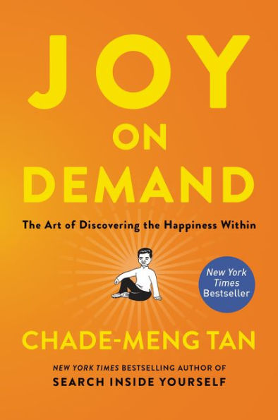 Joy On Demand: The Art Of Discovering The Happiness Within