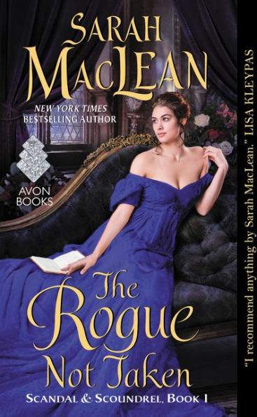 The Rogue Not Taken: Scandal & Scoundrel, Book I (Scandal & Scoundrel, 1)