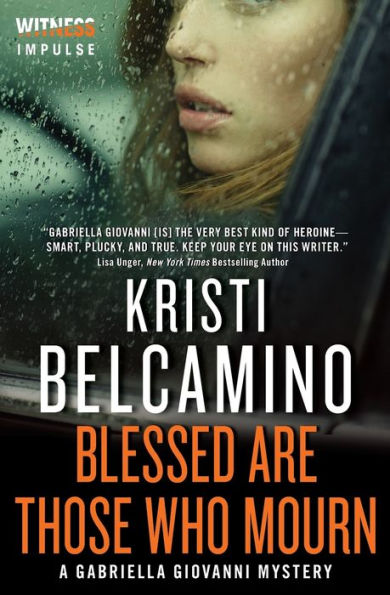 Blessed Are Those Who Mourn: A Gabriella Giovanni Mystery (Gabriella Giovanni Mysteries, 4)