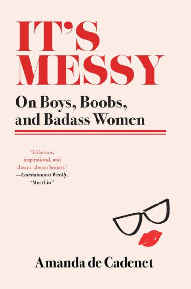 It'S Messy: On Boys, Boobs, And Badass Women