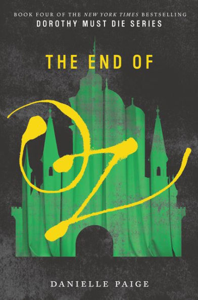 The End Of Oz (Dorothy Must Die, 4)