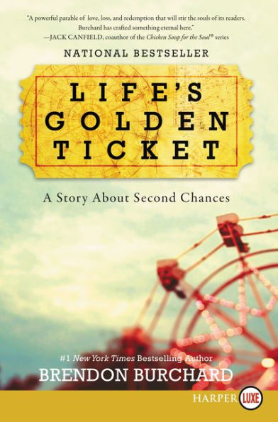 Life'S Golden Ticket: A Story About Second Chances