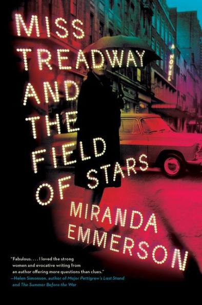 Miss Treadway And The Field Of Stars: A Novel