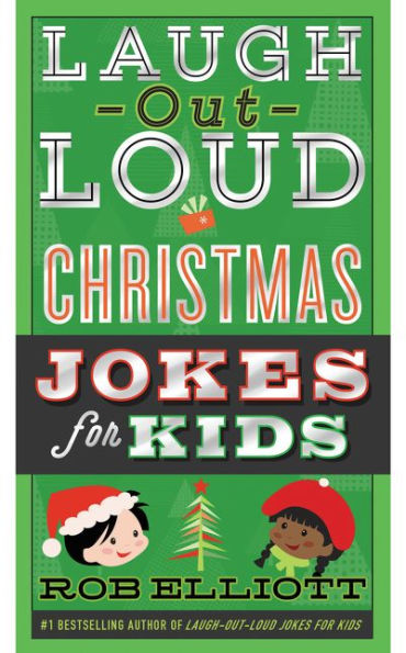 Laugh-Out-Loud Christmas Jokes For Kids (Laugh-Out-Loud Jokes For Kids)