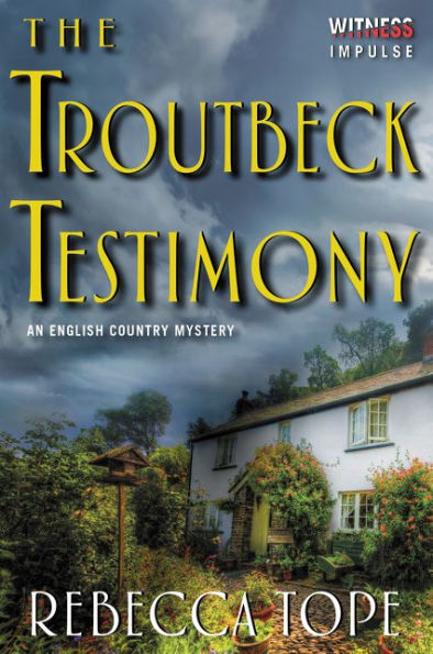 The Troutbeck Testimony: An English Country Mystery (Lake District Mysteries)