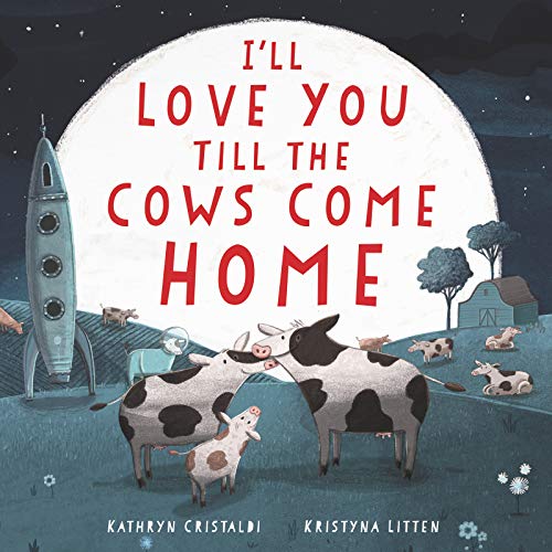 I'Ll Love You Till The Cows Come Home Board Book