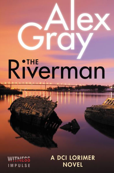 The Riverman (William Lorimer, 4)